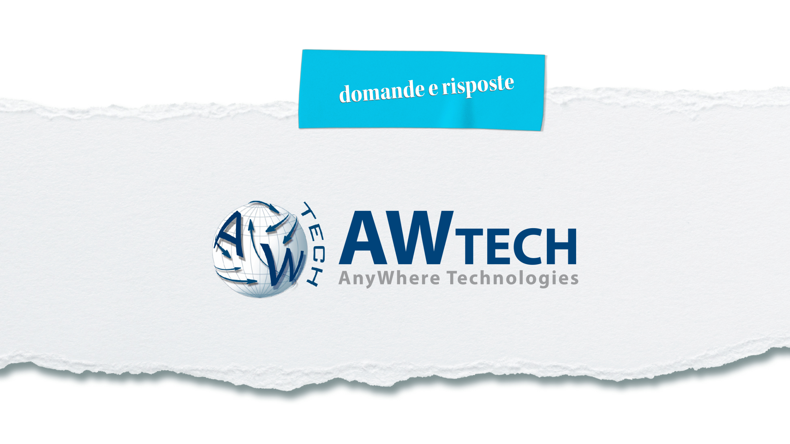 Domande e risposte AWTech - faq - approfondimenti