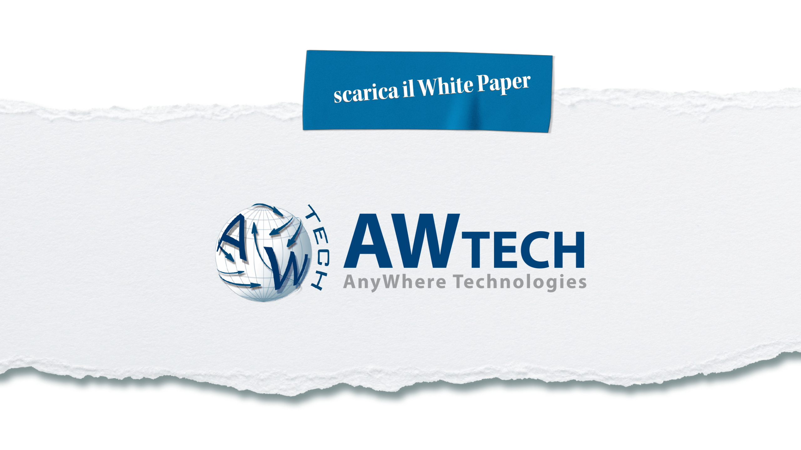 Scarica il White Paper AWTech - Approfondimenti